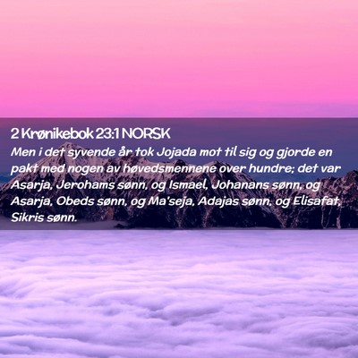 Picture 02 - 2 Krønikebok 23:1 NORSK - Men i det syvende år tok Jojada mot til sig og - Bible Verse Picture