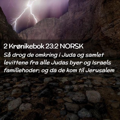 Picture 02 - 2 Krønikebok 23:2 NORSK - Så drog de omkring i Juda og samlet levittene - Bible Verse Picture