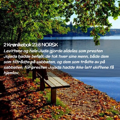 Picture 02 - 2 Krønikebok 23:8 NORSK - Levittene og hele Juda gjorde aldeles som presten - Bible Verse Picture