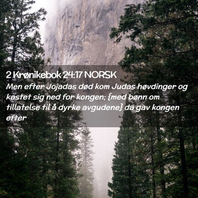 Picture 02 - 2 Krønikebok 24:17 NORSK - Men efter Jojadas død kom Judas høvdinger og - Bible Verse Picture