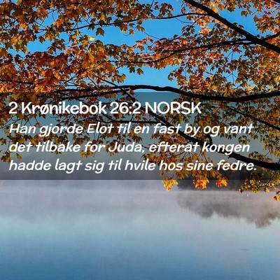 Picture 02 - 2 Krønikebok 26:2 NORSK - Han gjorde Elot til en fast by og vant det - Bible Verse Picture