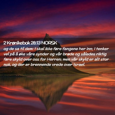 Picture 02 - 2 Krønikebok 28:13 NORSK - og de sa til dem: I skal ikke føre fangene her - Bible Verse Picture