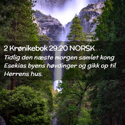 Picture 02 - 2 Krønikebok 29:20 NORSK - Tidlig den næste morgen samlet kong Esekias - Bible Verse Picture