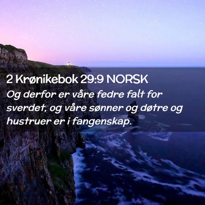 Picture 02 - 2 Krønikebok 29:9 NORSK - Og derfor er våre fedre falt for sverdet, og - Bible Verse Picture