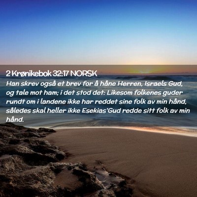 Picture 02 - 2 Krønikebok 32:17 NORSK - Han skrev også et brev for å håne Herren, - Bible Verse Picture