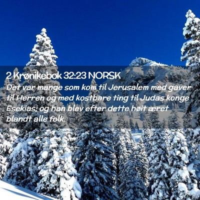 Picture 02 - 2 Krønikebok 32:23 NORSK - Det var mange som kom til Jerusalem med gaver til - Bible Verse Picture