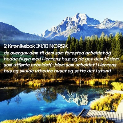 Picture 02 - 2 Krønikebok 34:10 NORSK - de overgav dem til dem som forestod arbeidet og - Bible Verse Picture