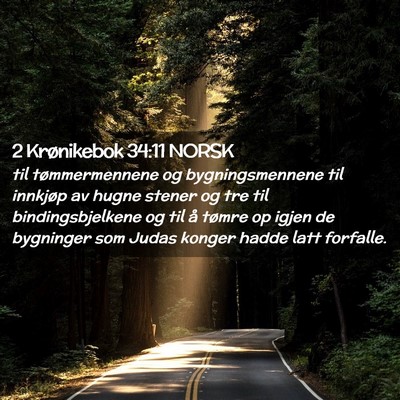 Picture 02 - 2 Krønikebok 34:11 NORSK - til tømmermennene og bygningsmennene til - Bible Verse Picture