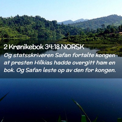 Picture 02 - 2 Krønikebok 34:18 NORSK - Og statsskriveren Safan fortalte kongen at - Bible Verse Picture