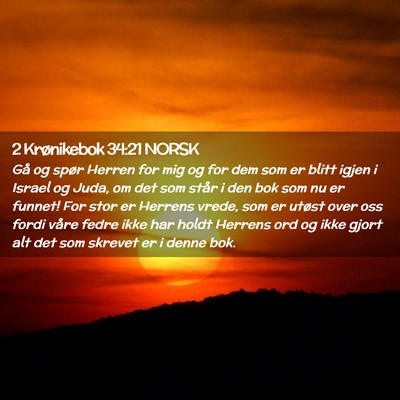 Picture 02 - 2 Krønikebok 34:21 NORSK - Gå og spør Herren for mig og for dem som er - Bible Verse Picture