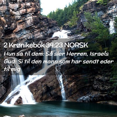 Picture 02 - 2 Krønikebok 34:23 NORSK - Hun sa til dem: Så sier Herren, Israels Gud: Si - Bible Verse Picture