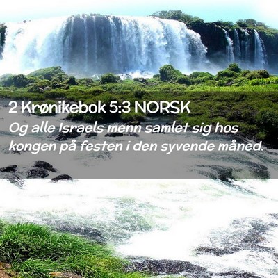 Picture 02 - 2 Krønikebok 5:3 NORSK - Og alle Israels menn samlet sig hos kongen på - Bible Verse Picture