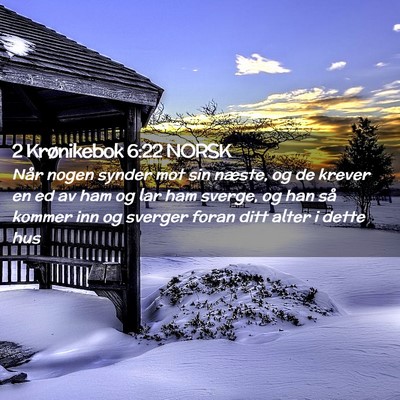 Picture 02 - 2 Krønikebok 6:22 NORSK - Når nogen synder mot sin næste, og de krever en - Bible Verse Picture