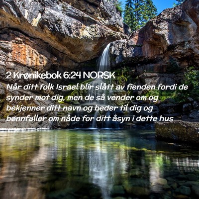 Picture 02 - 2 Krønikebok 6:24 NORSK - Når ditt folk Israel blir slått av fienden - Bible Verse Picture