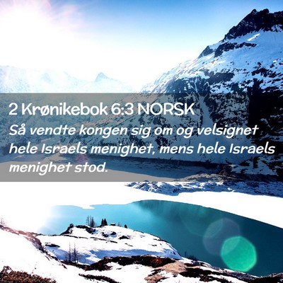 Picture 02 - 2 Krønikebok 6:3 NORSK - Så vendte kongen sig om og velsignet hele - Bible Verse Picture