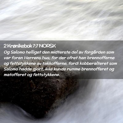 Picture 02 - 2 Krønikebok 7:7 NORSK - Og Salomo helliget den midterste del av - Bible Verse Picture
