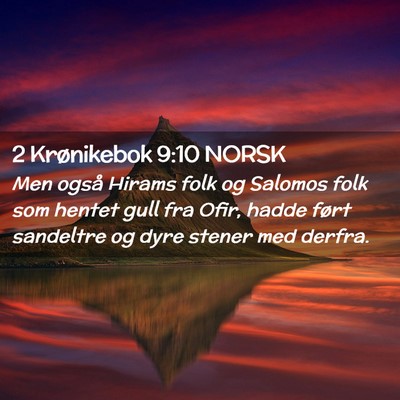 Picture 02 - 2 Krønikebok 9:10 NORSK - Men også Hirams folk og Salomos folk som hentet - Bible Verse Picture