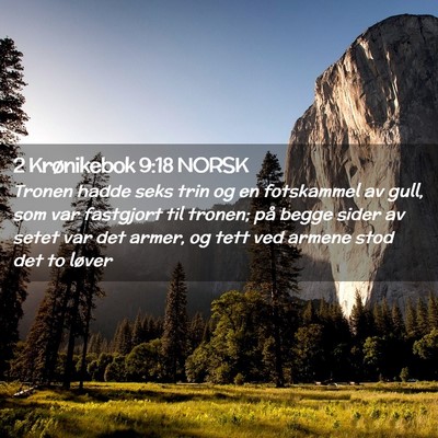 Picture 02 - 2 Krønikebok 9:18 NORSK - Tronen hadde seks trin og en fotskammel av gull, - Bible Verse Picture