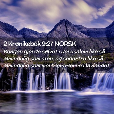 Picture 02 - 2 Krønikebok 9:27 NORSK - Kongen gjorde sølvet i Jerusalem like så - Bible Verse Picture