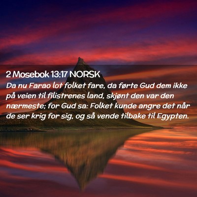 Picture 02 - 2 Mosebok 13:17 NORSK - Da nu Farao lot folket fare, da førte Gud dem - Bible Verse Picture