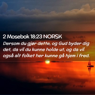 Picture 02 - 2 Mosebok 18:23 NORSK - Dersom du gjør dette, og Gud byder dig det, da - Bible Verse Picture