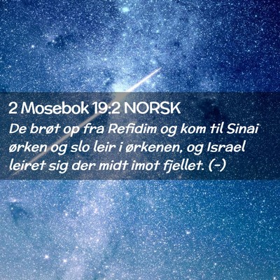 Picture 02 - 2 Mosebok 19:2 NORSK - De brøt op fra Refidim og kom til Sinai ørken - Bible Verse Picture