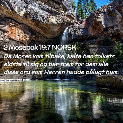 Picture 02 - 2 Mosebok 19:7 NORSK - Da Moses kom tilbake, kalte han folkets eldste - Bible Verse Picture