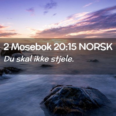Picture 02 - 2 Mosebok 20:15 NORSK - Du skal ikke - Bible Verse Picture