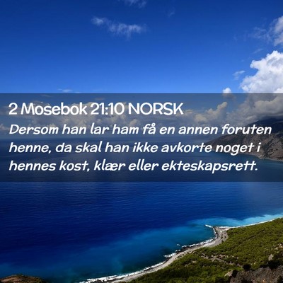 Picture 02 - 2 Mosebok 21:10 NORSK - Dersom han lar ham få en annen foruten henne, da - Bible Verse Picture