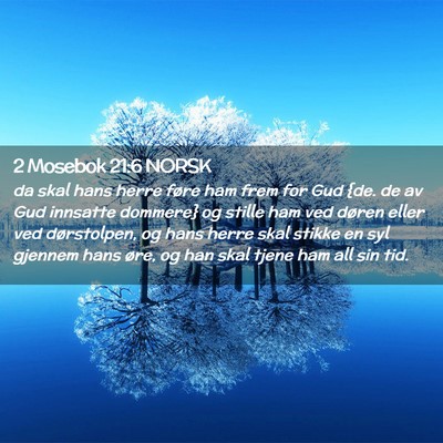 Picture 02 - 2 Mosebok 21:6 NORSK - da skal hans herre føre ham frem for Gud {de. de - Bible Verse Picture