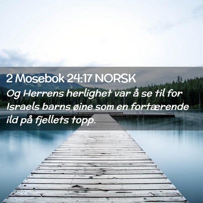 Picture 02 - 2 Mosebok 24:17 NORSK - Og Herrens herlighet var å se til for Israels - Bible Verse Picture