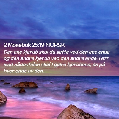 Picture 02 - 2 Mosebok 25:19 NORSK - Den ene kjerub skal du sette ved den ene ende og - Bible Verse Picture