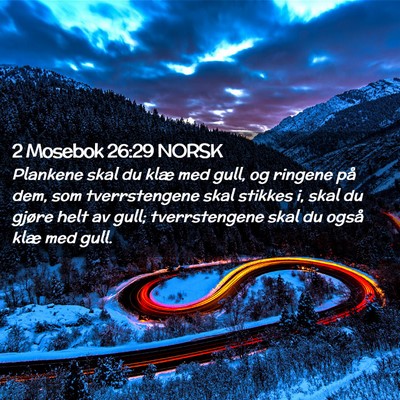 Picture 02 - 2 Mosebok 26:29 NORSK - Plankene skal du klæ med gull, og ringene på - Bible Verse Picture