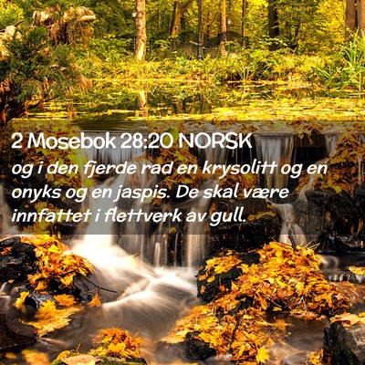 Picture 02 - 2 Mosebok 28:20 NORSK - og i den fjerde rad en krysolitt og en onyks og - Bible Verse Picture