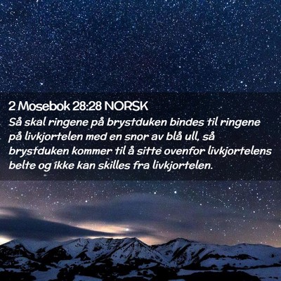 Picture 02 - 2 Mosebok 28:28 NORSK - Så skal ringene på brystduken bindes til - Bible Verse Picture