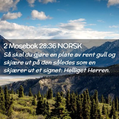 Picture 02 - 2 Mosebok 28:36 NORSK - Så skal du gjøre en plate av rent gull og - Bible Verse Picture