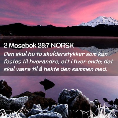 Picture 02 - 2 Mosebok 28:7 NORSK - Den skal ha to skulderstykker som kan festes til - Bible Verse Picture