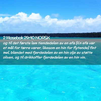 Picture 02 - 2 Mosebok 29:40 NORSK - og til det første lam tiendedelen av en efa {En - Bible Verse Picture