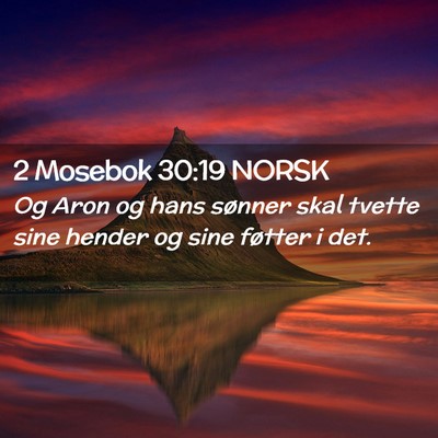 Picture 02 - 2 Mosebok 30:19 NORSK - Og Aron og hans sønner skal tvette sine hender - Bible Verse Picture