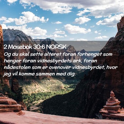 Picture 02 - 2 Mosebok 30:6 NORSK - Og du skal sette alteret foran forhenget som - Bible Verse Picture
