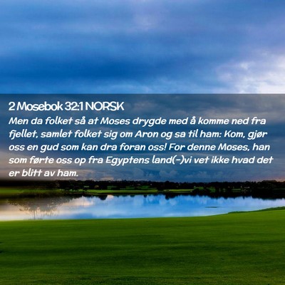 Picture 02 - 2 Mosebok 32:1 NORSK - Men da folket så at Moses drygde med å komme - Bible Verse Picture