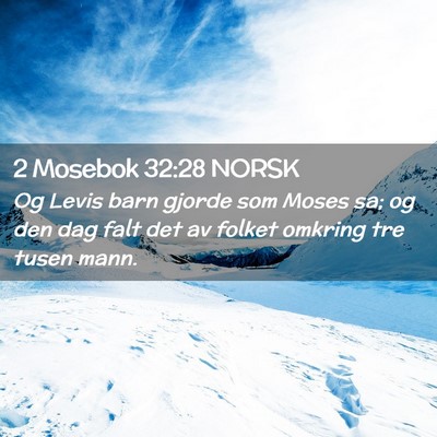Picture 02 - 2 Mosebok 32:28 NORSK - Og Levis barn gjorde som Moses sa; og den dag - Bible Verse Picture