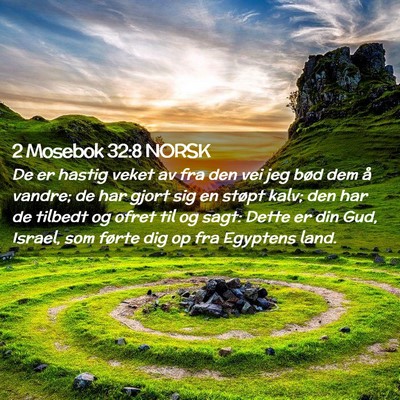 Picture 02 - 2 Mosebok 32:8 NORSK - De er hastig veket av fra den vei jeg bød dem å - Bible Verse Picture