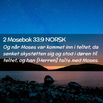 Picture 02 - 2 Mosebok 33:9 NORSK - Og når Moses var kommet inn i teltet, da senket - Bible Verse Picture