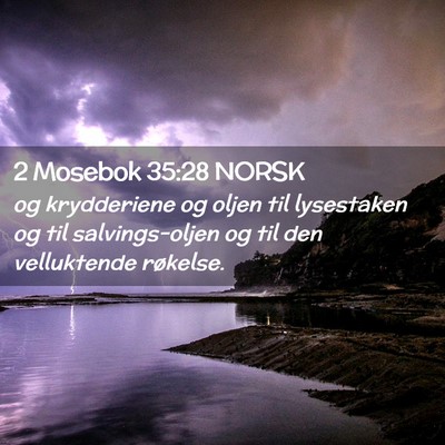 Picture 02 - 2 Mosebok 35:28 NORSK - og krydderiene og oljen til lysestaken og til - Bible Verse Picture