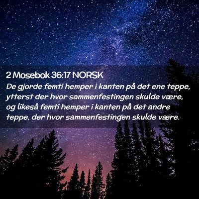 Picture 02 - 2 Mosebok 36:17 NORSK - De gjorde femti hemper i kanten på det ene - Bible Verse Picture