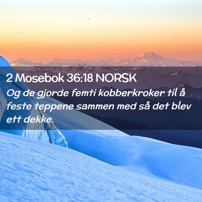 Picture 02 - 2 Mosebok 36:18 NORSK - Og de gjorde femti kobberkroker til å feste - Bible Verse Picture