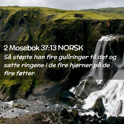 Picture 02 - 2 Mosebok 37:13 NORSK - Så støpte han fire gullringer til det og satte - Bible Verse Picture