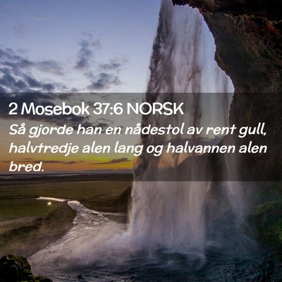 Picture 02 - 2 Mosebok 37:6 NORSK - Så gjorde han en nådestol av rent gull, - Bible Verse Picture