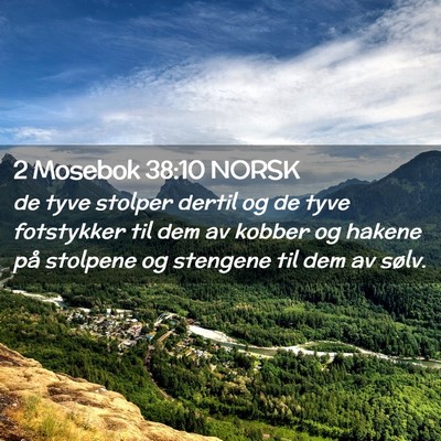 Picture 02 - 2 Mosebok 38:10 NORSK - de tyve stolper dertil og de tyve fotstykker til - Bible Verse Picture